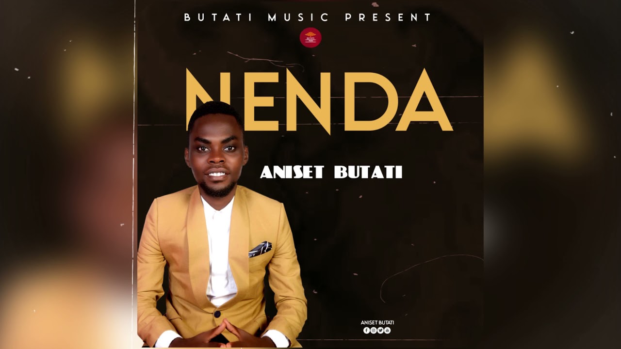 Aniset Butati - Nenda Mp3 Download